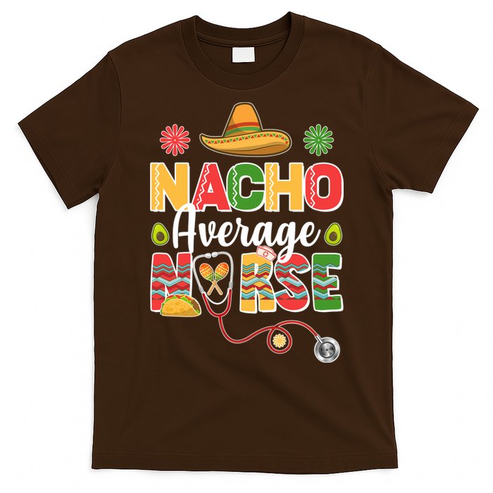 Nacho Average Nurse Cinco De Mayo T-Shirt