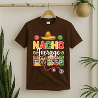 Nacho Average Nurse Cinco De Mayo T-Shirt
