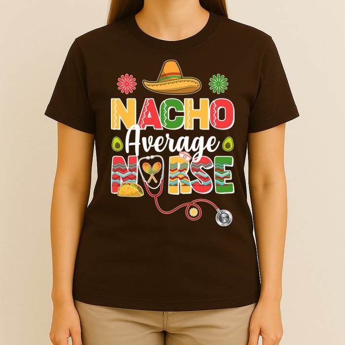 Nacho Average Nurse Cinco De Mayo T-Shirt