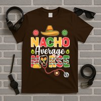 Nacho Average Nurse Cinco De Mayo T-Shirt