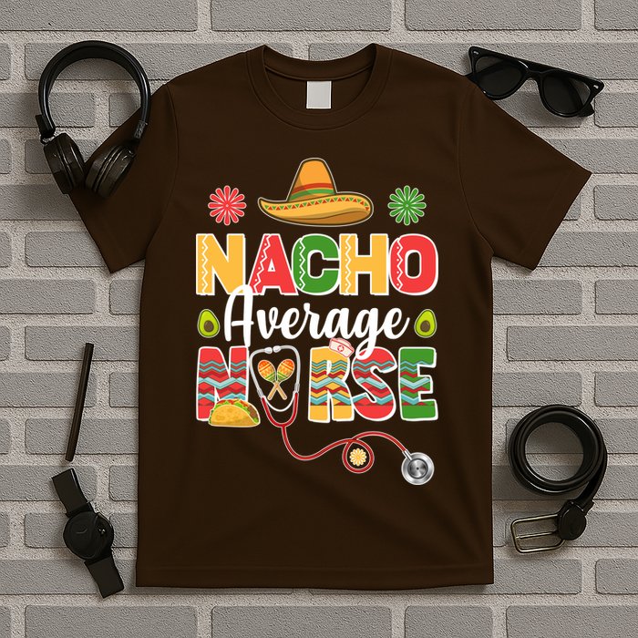 Nacho Average Nurse Cinco De Mayo T-Shirt