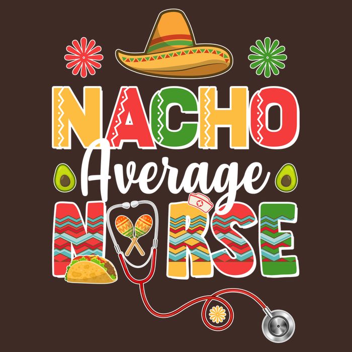 Nacho Average Nurse Cinco De Mayo T-Shirt