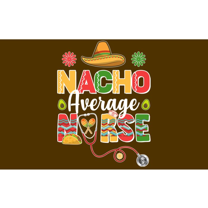 Nacho Average Nurse Cinco De Mayo Bumper Sticker