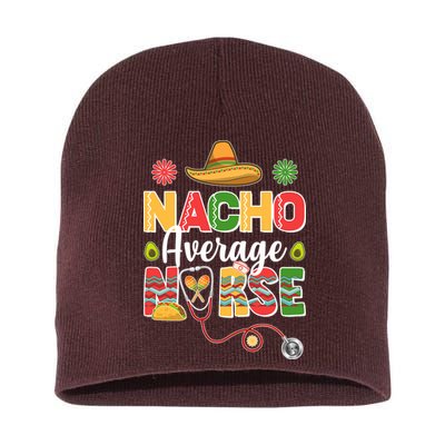 Nacho Average Nurse Cinco De Mayo Short Acrylic Beanie