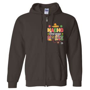 Nacho Average Nurse Cinco De Mayo Full Zip Hoodie