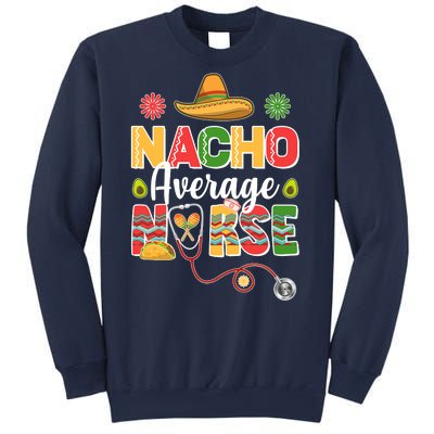 Nacho Average Nurse Cinco De Mayo Sweatshirt