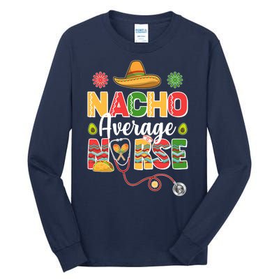 Nacho Average Nurse Cinco De Mayo Tall Long Sleeve T-Shirt