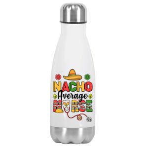 Nacho Average Nurse Cinco De Mayo Stainless Steel Insulated Water Bottle