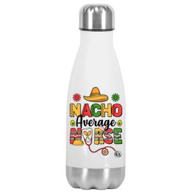 Nacho Average Nurse Cinco De Mayo Stainless Steel Insulated Water Bottle