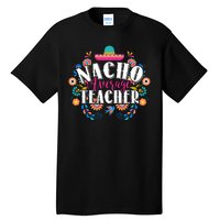 Nacho Average Teacher Cinco De Mayo Tall T-Shirt