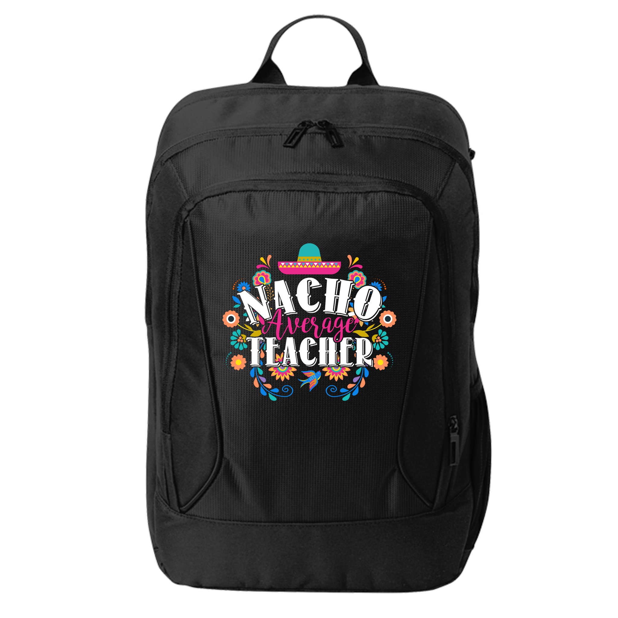 Nacho Average Teacher Cinco De Mayo City Backpack