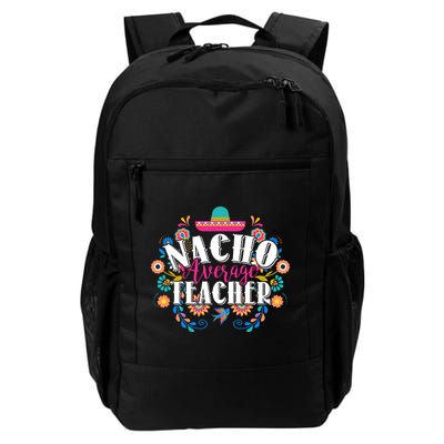 Nacho Average Teacher Cinco De Mayo Backpack