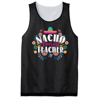 Nacho Average Teacher Cinco De Mayo Mesh Reversible Basketball Jersey Tank