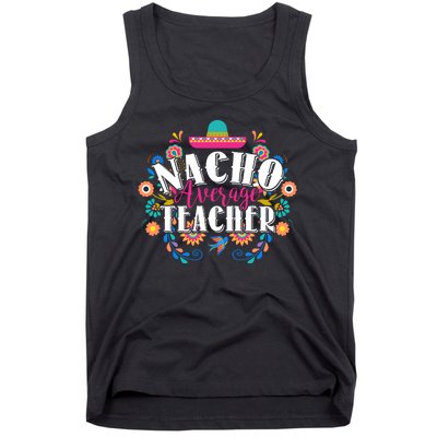 Nacho Average Teacher Cinco De Mayo Tank Top