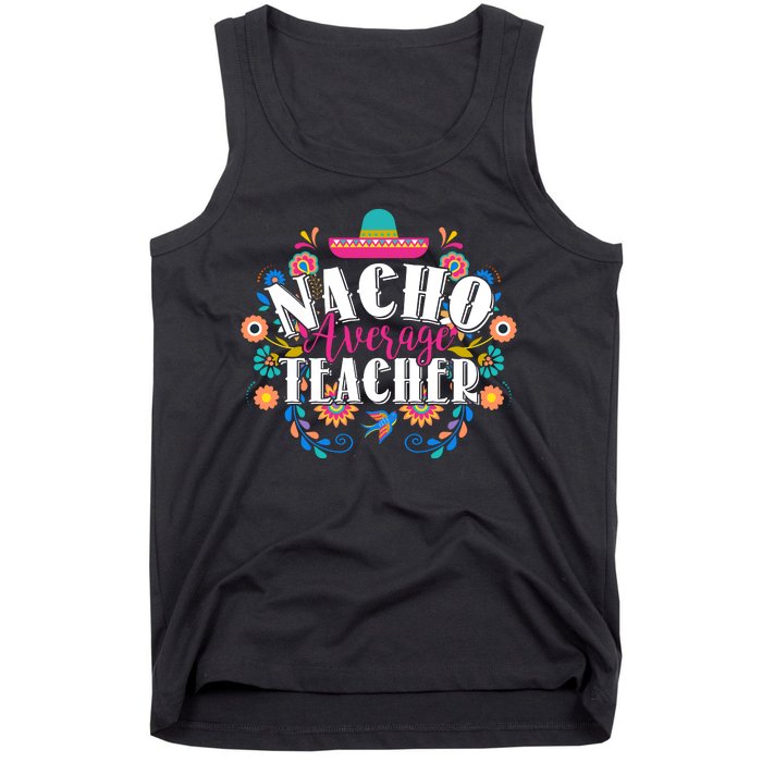 Nacho Average Teacher Cinco De Mayo Tank Top