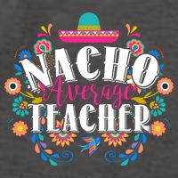 Nacho Average Teacher Cinco De Mayo Vector Backpack