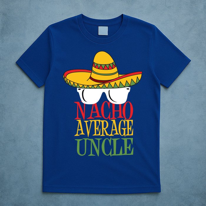 Nacho Average Uncle T-Shirt