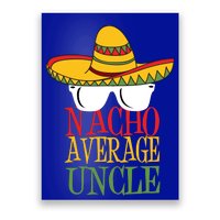 Nacho Average Uncle Poster