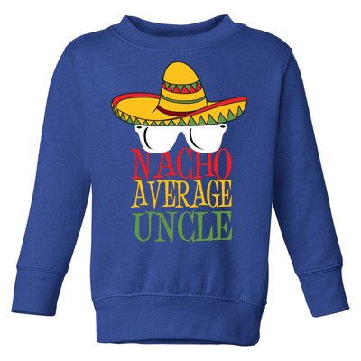 Nacho Average Uncle Toddler Sweatshirt