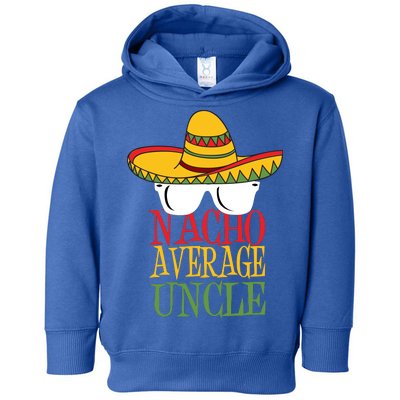 Nacho Average Uncle Toddler Hoodie