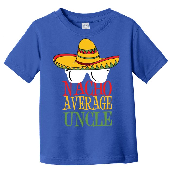 Nacho Average Uncle Toddler T-Shirt