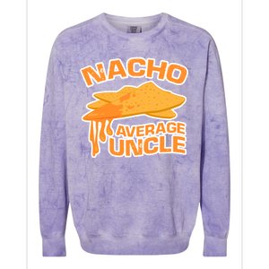 Nacho Average Uncle Funny Colorblast Crewneck Sweatshirt