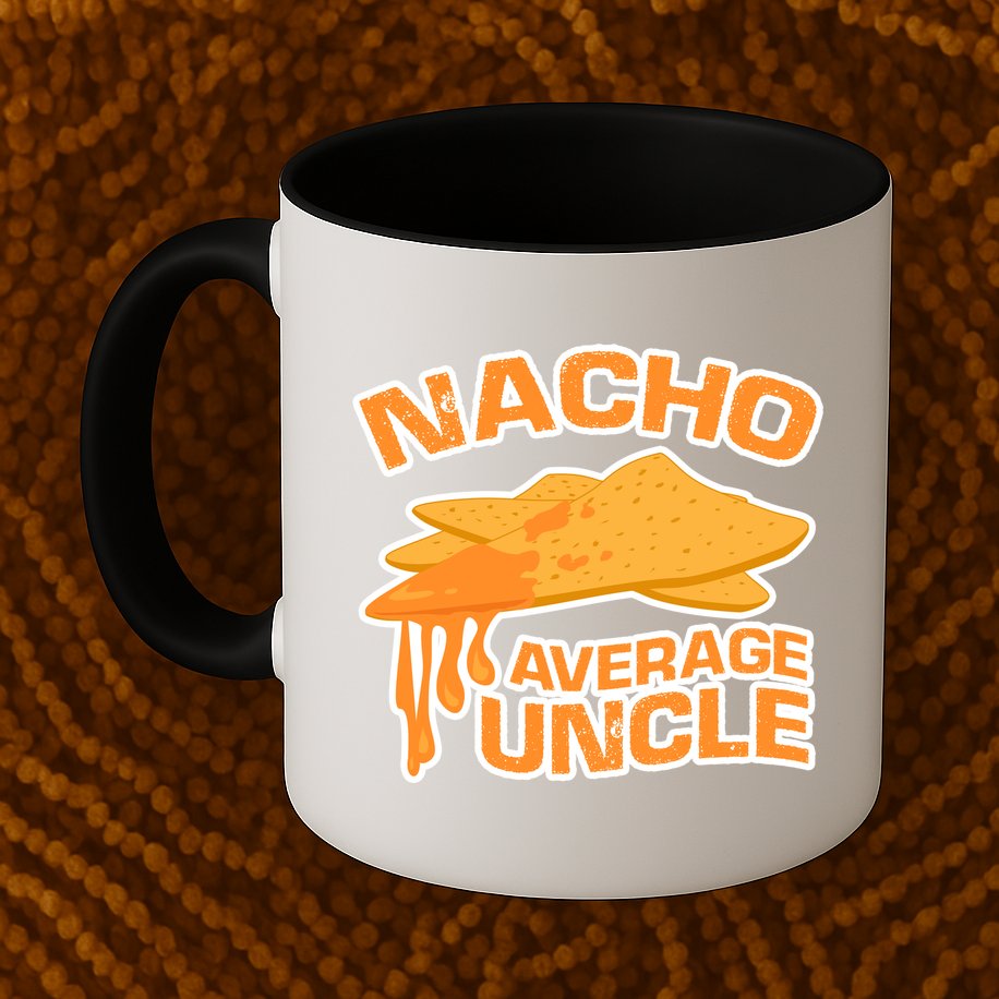 Nacho Average Uncle Funny Mug