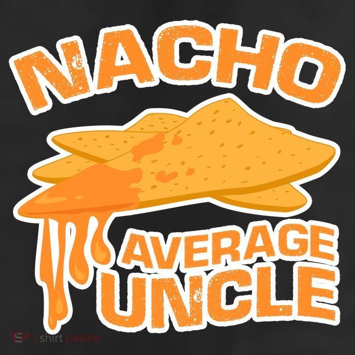 Nacho Average Uncle Funny 11oz C Handle Ceramic Mug