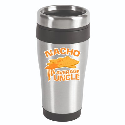 Nacho Average Uncle Funny 16oz Travel Tumbler
