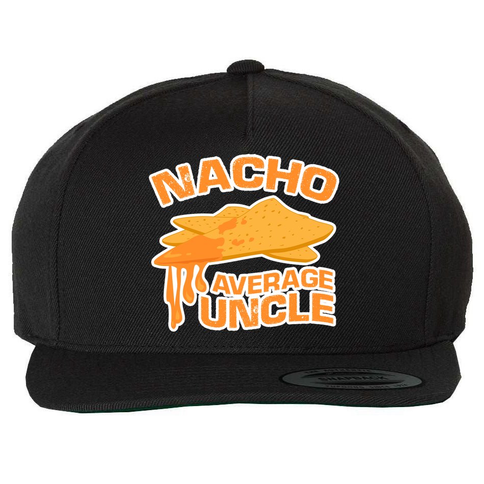 Nacho Average Uncle Funny Wool Snapback Cap