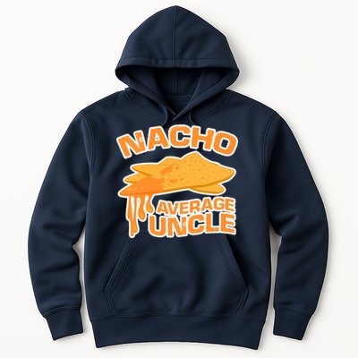 Nacho Average Uncle Funny Hoodie
