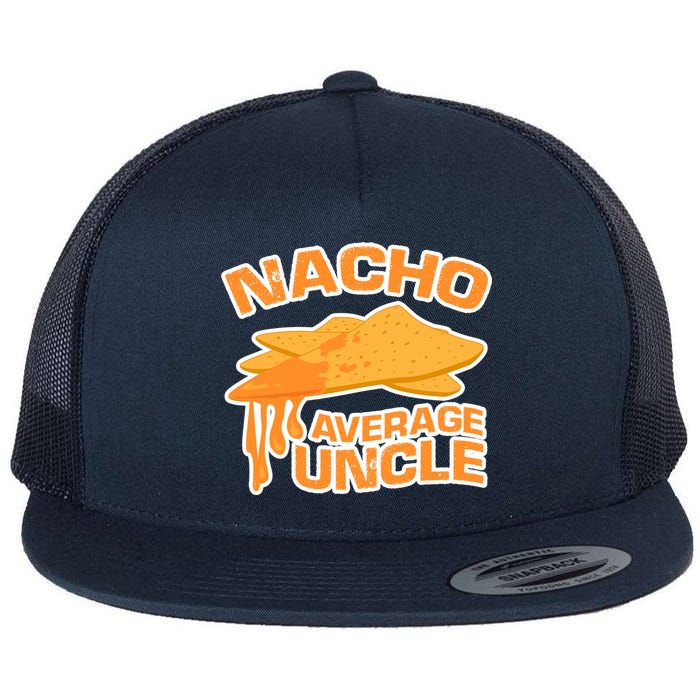 Nacho Average Uncle Funny Flat Bill Trucker Hat