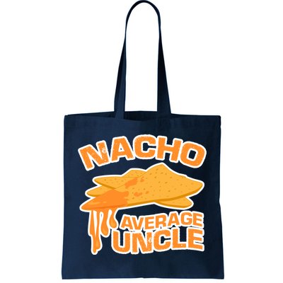 Nacho Average Uncle Funny Tote Bag