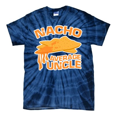 Nacho Average Uncle Funny Tie-Dye T-Shirt