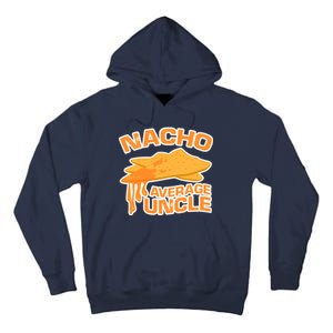 Nacho Average Uncle Funny Tall Hoodie