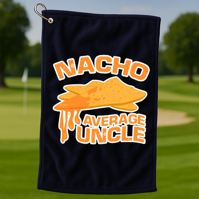 Nacho Average Uncle Funny Golf Towel