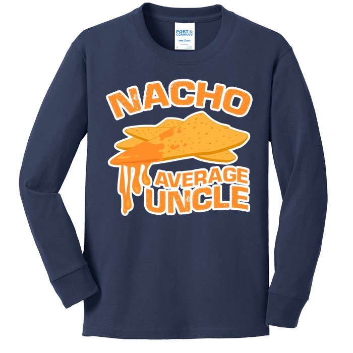 Nacho Average Uncle Funny Kids Long Sleeve Shirt