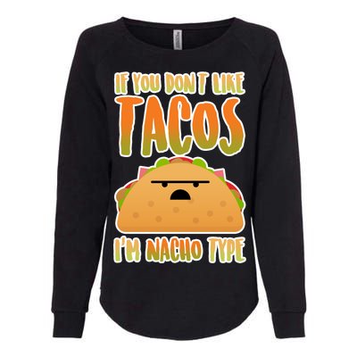 Nacho Type Taco Womens California Wash Sweatshirt