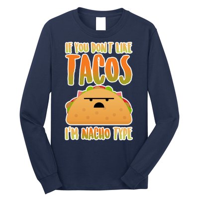 Nacho Type Taco Long Sleeve Shirt