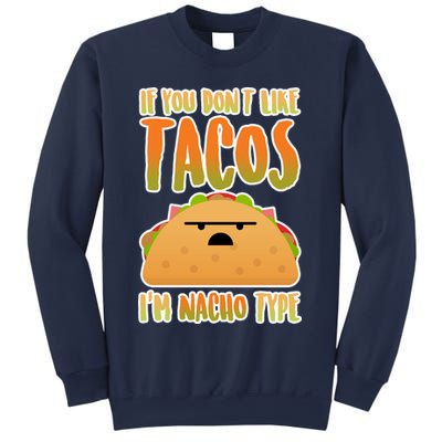 Nacho Type Taco Sweatshirt