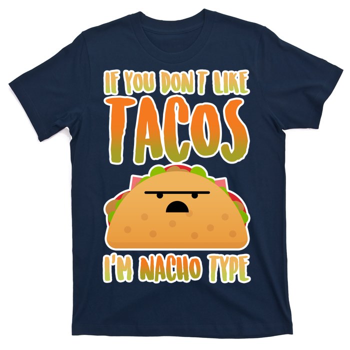 Nacho Type Taco T-Shirt