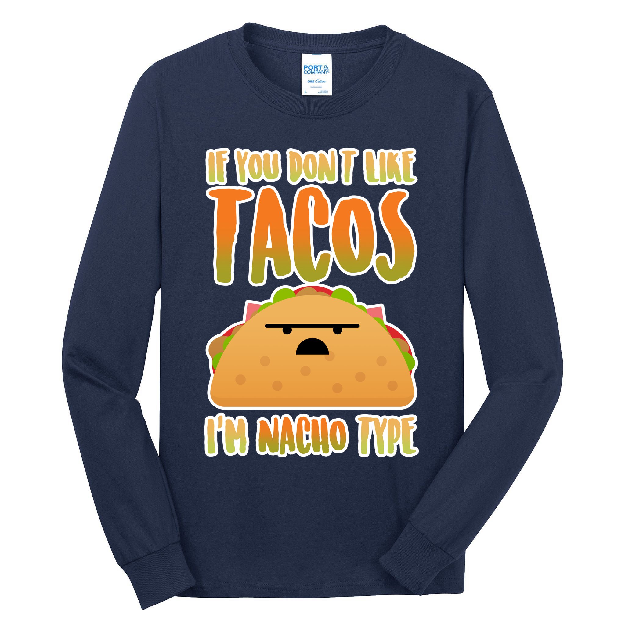 Nacho Type Taco Tall Long Sleeve T-Shirt