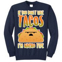 Nacho Type Taco Tall Sweatshirt