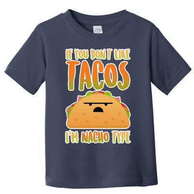 Nacho Type Taco Toddler T-Shirt