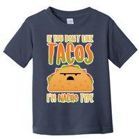 Nacho Type Taco Toddler T-Shirt
