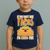 Nacho Type Taco Toddler T-Shirt