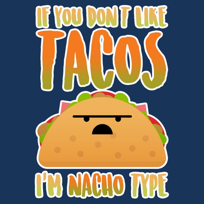 Nacho Type Taco Toddler T-Shirt