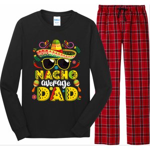 Nacho Average Dad Mexican Dish Daddy Cinco De Mayo Gift Long Sleeve Pajama Set