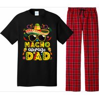 Nacho Average Dad Mexican Dish Daddy Cinco De Mayo Gift Pajama Set