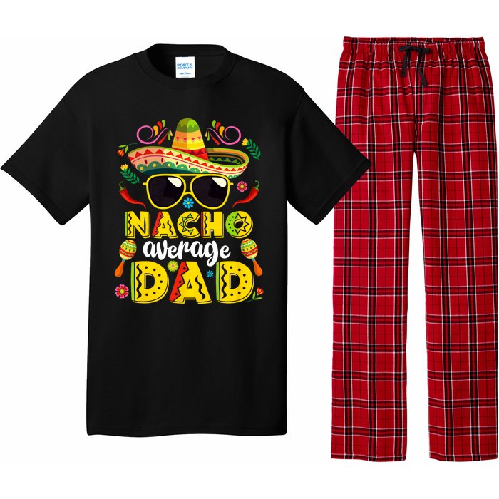 Nacho Average Dad Mexican Dish Daddy Cinco De Mayo Gift Pajama Set